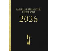 Cahier de Réservation Restaurant: Du 1ᵉʳ janvier au 31 décembre 2026 | 1 pages/jour, Agenda de réservation professionnel pour restaurateurs | Format A4 - Noir