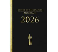 Cahier de Réservation Restaurant: Du 1ᵉʳ janvier au 31 décembre 2026 | 1 pages/jour (Déjeuner + Dîner) Agenda de réservation professionnel pour restaurateurs | Format A4 - Noir
