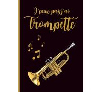 Cahier de Solfège A4 - 60 Pages Portées & Blanches - Édition “J’peux pas, j’ai trompette” - Pour Pratique, Rythmes et Créations musicales (Cahiers de Solfège - Éditions “J’peux pas, j’ai…”)