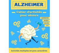 Cahier de stimulation cognitive (Alzheimer, Parkinson): Cahier d'activités pour séniors