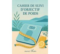 Cahier de suivi d'objectif de poids (Les bons conseils de Aure Than)