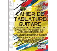 Cahier de Tablature Guitare: Cahier de Musique avec 8 Diagrammes d'Accords et Espace Paroles | Tablatures Vierges pour Guitaristes | Bonus: Accords et Gammes via QR Code