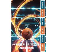 CAHIER DE TEXTE 2025 2026 BASKETBALL: Pour les passionnés de sport ET DE BASKET |ce1 ce2 cm1 cm2 cp | pratique pour toutes les matières | pour une rentrée scolaire organisée