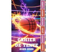 CAHIER DE TEXTE 2025 2026 BASKETBALL: Pour les passionnés de sport ET DE BASKET |ce1 ce2 cm1 cm2 cp | pratique pour toutes les matières | pour une rentrée scolaire organisée