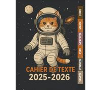Cahier de Texte 2025 2026 Chat Astronaute: Pour CP, CE1, CE2, CM1, CM2 - Un outil complet et pratique pour filles et garçons dans toutes les matières, Motif Chat & Espace