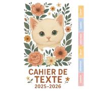 Cahier de texte 2025 2026 Chat : Organise ta rentrée scolaire - Pratique et complet pour toutes les matières, pour CE1, CE2, CM1, CM2,CP - Pour filles et garçons Thème Chaton Blanc.