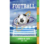 Cahier De Texte: 2025 2026 Foot | CE1, CE2, CM1, CM2, Collège | Pratique Pour Toutes Les Matières