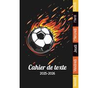 Cahier de texte 2025- 2026 Foot: Pour enfant en CE1, CE2, CM1, CM2, Collège Et Lycée | Pratique Pour Toutes Les Matières -avec séparation en couleurs des jours de la semaine