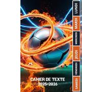 CAHIER DE TEXTE 2025 2026 FOOTBALL: Pour les passionnés de sport |ce1 ce2 cm1 cm2 cp | pratique pour toutes les matières | pour une rentrée scolaire organisée