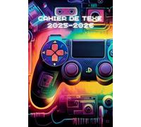 CAHIER DE TEXTE 2025 2026 GAMER: Pour les amateurs des jeux vidéos | Avec coloriage thème rentrée scolaire, pratique pour tous les matières