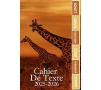 CAHIER DE TEXTE 2025-2026 Girafe: Carnet de devoirs pour filles et garçons, pratique pour tous les matières : cm1 cm2 ce1 ce2 cp | Format a5 pour la rentrée scolaire