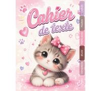 Cahier de Texte 2026 2027 Chaton Kawaii : Du CP au CM2 (CE1, CE2, CM1) - Pour filles et garçons - Utile dans toutes les matières pour une rentrée organisée, Motif Kawaii & Chat.