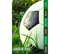 Cahier De Texte: 2026 2027 Foot Pour Garçon & Fille En Primaire, Collège Et Lycée Pratique Pour Toutes Les Matières