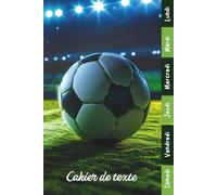 Cahier de Texte 2026 2027 Football: Carnet de Devoirs et Leçons Primaire CP, CE1, CE2, CM1, CM2 | Cahier Pratique et Facile à Utiliser pour Garçons et Filles avec Repères Colorés