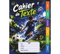 Cahier de Texte 2026 2027 Football : Du CP au CM2 (CE1, CE2, CM1) - Pour filles et garçons - Intérieur en Couleur - Utile dans toutes les matières pour une rentrée organisée, Motif Foot.
