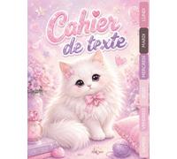 Cahier de Texte 2026 2027 Kawaii Chat : Pour filles et garçons - CP, CE1, CE2, CM1, CM2 - Intérieur en Couleur - Pratique pour toutes les matières - Motif chat kawaii