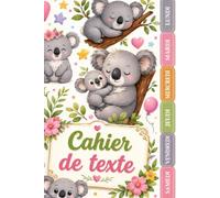 CAHIER DE TEXTE 2026-2027: Kawaii Koala pour enfant en Primaire - Intérieur en Couleurs - 100 pages - Pour bien organiser et planifier votre année scolaire