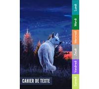 Cahier De Texte: 2026 2027 Loup Pour Garçon & Fille En Primaire, Collège Et Lycée Pratique Pour Toutes Les Matières