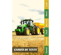 Cahier De Texte: 2026 2027 Tracteur Pour Étudiants CP, CE1, CE2, CM1, CM2, Collège Et Lycée Pratique Pour Toutes Les Matières