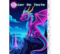 Cahier De Texte : ( Dragon ) Fille & Garcon - 17x22 Cm Broché Sans Spirale - Cadeaux Pour Enfant - Cp, Ce1, 4eme, 5eme, 6 ème... école, College et Lycée.