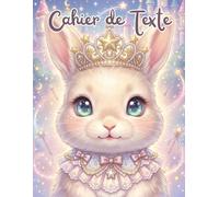 Cahier De Texte Fille: Lapin | Collection Les Petites Princesses | Cadeaux pour Enfant 6, 7, 8, 9, 10 Ans | École Primaire (CP, CE1, CE2, CM1, CM2) ... 17x22 cm | Couverture Souple Sans Spirale.