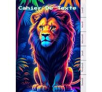 Cahier De Texte : ( Lion ) Fille & Garcon - 17x22 Cm Broché Sans Spirale - Cadeaux Pour Enfant - Cp, Ce1, 4eme, 5eme, 6 ème... école, College et Lycée.