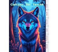 Cahier De Texte : ( Loup ) Fille & Garcon - 17x22 Cm Broché Sans Spirale - Cadeaux Pour Enfant - Cp, Ce1, 4eme, 5eme, 6 ème... école, College et Lycée.