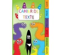 Cahier de Texte: Mon cahier quotidien, 100 pages pour organiser les devoirs et leçons du Lundi ou Samedi |Format 6 x 9 Pouce.