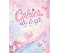 Cahier de Texte Pastel & Arc en Ciel : 2026 2027 Pour filles - CP, CE1, CE2, CM1, CM2 - Pratique pour toutes les matières - Intérieur en Couleur - Motif Pastel Girly & Effet Paillettes