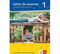 Cahier de vacances 1. Das Heft für Ferien und Freizeit: zu Découvert (Tapa dura)