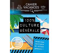 Cahier de vacances 100% culture générale