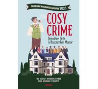 Cahier de vacances adulte Cosy crime: Dernière fête à Hascombie Manor - 100 jeux et interrogatoires pour résoudre l'enquête