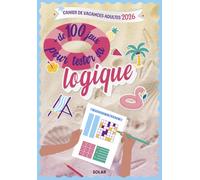 Cahier de vacances adulte: + de 100 jeux pour tester sa logique
