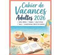 cahier de vacances adultes 2026 : français Pour femmes, hommes et couples | Mots mêlés, Sudoku, Labyrinthes, Quiz, Anagrammes