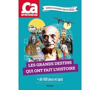 Cahier de vacances adultes Ca m'intéresse: Les grands destins qui ont fait l'histoire, + de 100 jeux et quiz
