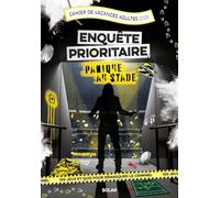 Cahier de Vacances adultes Enquête prioritaire: Panique au stade