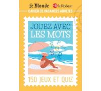 Cahier de vacances adultes: Jouer avec les mots