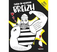 Cahier de vacances Breizh tome 3: Vrai ou faux, jeux de lettres, jeux visuels, quiz, intrus... (Hors collection - Vagnon Loisirs)