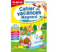 Cahier de vacances Coloriages éducatifs PS, MS, GS: Magnard, l'inventeur du cahier de vacances