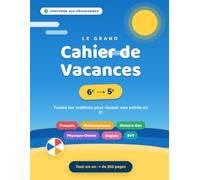 Cahier de vacances - de la 6ème vers la 5ème