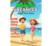 Cahier de Vacances de la 6ème vers la 5ème - Marvels Vacances (Toutes les matières) Cahier d’activités pour réussir son passage en 5e: Réviser, s’entraîner et progresser pendant les vacances.