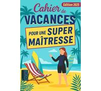 Cahier de Vacances d'une ATSEM Formidable: Livre de jeux original et personnalisé pour remercier avec humour l'ATSEM de votre enfant en fin d'année scolaire