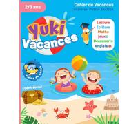 Cahier de Vacances - J'entre en Petite Section - Yuki Vacances - 2/3 ans: Méthode de développement de l'autonomie - J'entre en maternelle (PS)