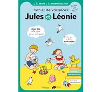 Cahier de vacances Jules et Léonie de la PS à la MS (Jules et Léonie - cahiers de vacances)