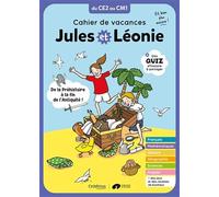 Cahier de vacances Jules et Léonie du CE2 au CM1 - Nouvelle édition: De la Préhistoire à la fin de l'Antiquité (Jules et Léonie - cahiers de v)