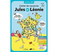 Cahier de vacances Jules et Léonie du CP au CE1: Au coeur de la France (Jules et Léonie - cahiers de vacances)