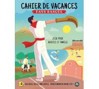 Cahier de vacances Pays basque N°2: Jeux pour adultes et famille avec des quiz, défis, anecdotes... pour pimenter votre été !