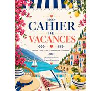 Cahier de Vacances: Pour adultes femme - Carnet d'activités Intérieur en Couleur ! A remplir avec quiz, mots mêlés, sudoku, coloriages relaxants, ... bien-être pour profiter pleinement de l'été.