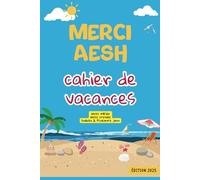 Cahier de Vacances pour AESH: Merci AESH - Cadeau Personnalisé et Original | Carnet d’Activités et Jeux Variés | Remerciement de Fin d’Année