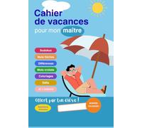 Cahier de vacances pour mon maître: Le cadeau de fin d'année original : des jeux, souvenirs et moments de détente pour des vacances bien méritées